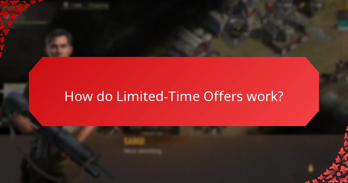 How do Limited-Time Offers work?