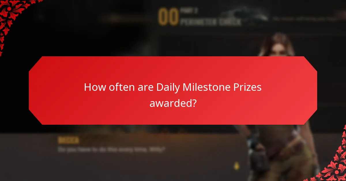 How can players participate in Daily Milestone Prizes?