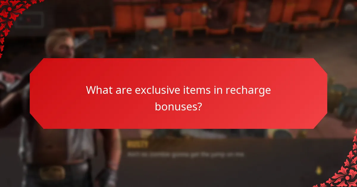 What are exclusive items in recharge bonuses?