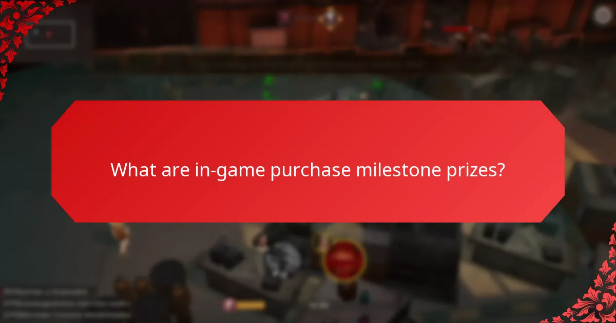 How can players maximize their benefits from milestone prizes?
