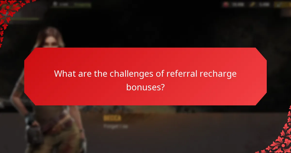 When should I utilise referral recharge bonuses?